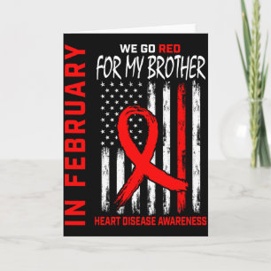 In February We Wear Red Brother Heart Disease Awar Card