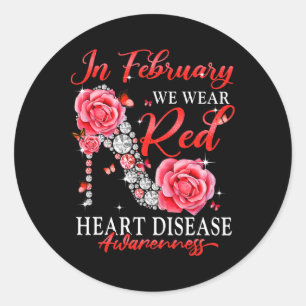 In February We Wear Red Butterfly Heart Disease Aw Classic Round Sticker