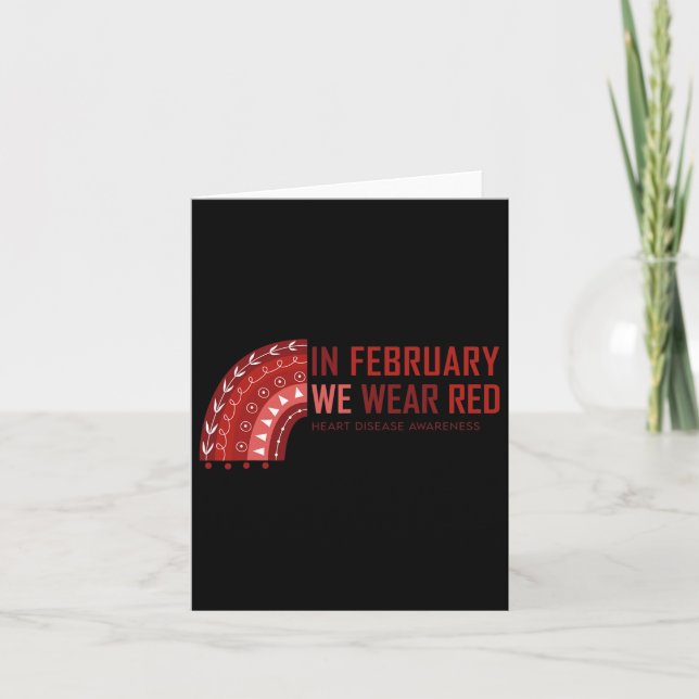 In February We Wear Red. Heart Disease Awareness  Card (Front)