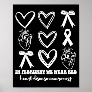 In February We Wear Red Heart Disease Awareness Fo Poster