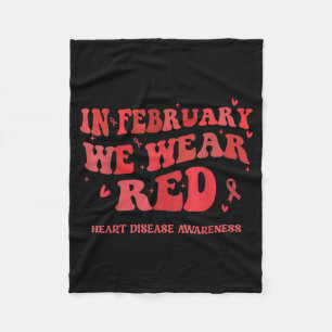 In February We Wear Red Heart Disease Awareness Gr Fleece Blanket