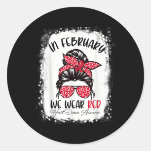 In February We Wear Red Heart Disease Awareness Me Classic Round Sticker