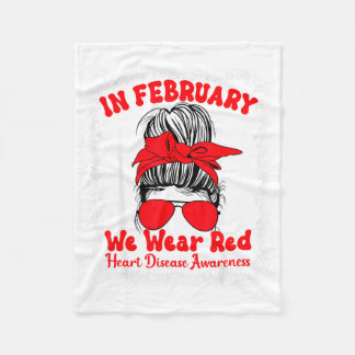 In February We Wear Red Heart Disease Awareness Me Fleece Blanket