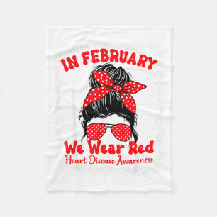 In February We Wear Red Heart Disease Awareness Me Fleece Blanket