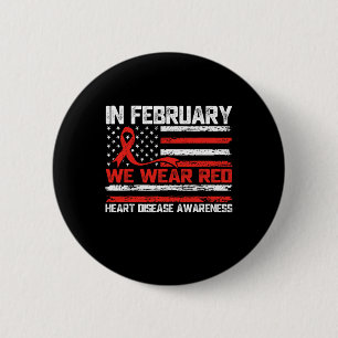 In February We Wear Red Heart Disease Awareness Mo 6 Cm Round Badge