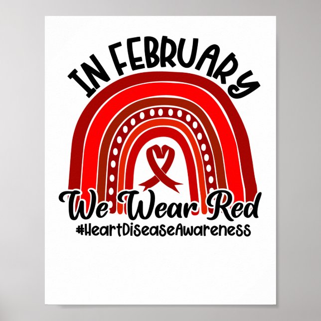 In February We Wear Red Heart Disease Awareness Poster (Front)