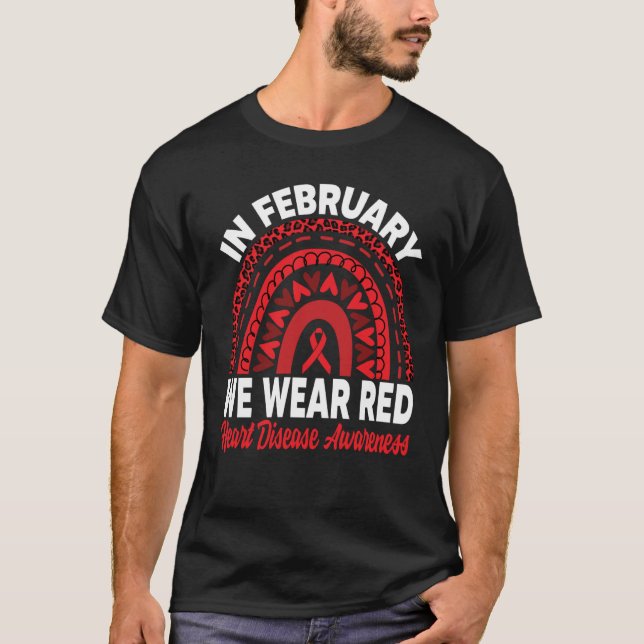 In February We Wear Red Heart Disease Awareness Ra T-Shirt (Front)