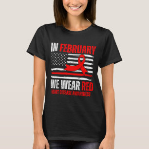 In February We Wear Red Heart Disease Awareness Su T-Shirt