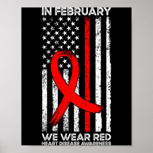 In February We Wear Red Heart Disease Awareness Us Poster