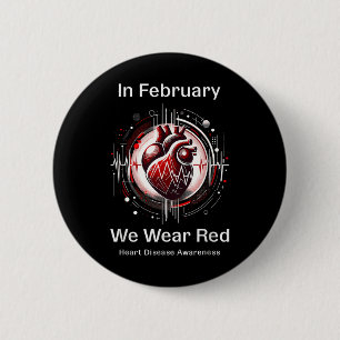 In February We Wear Red Heart Health Awareness  6 Cm Round Badge