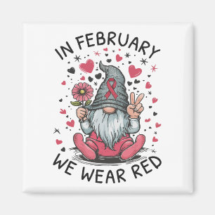 In February We Wear Red Heart Health Awareness Magnet