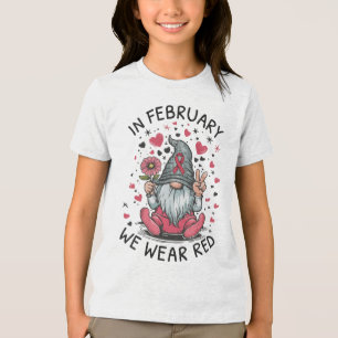 In February We Wear Red Heart Health Awareness Tri-Blend Shirt