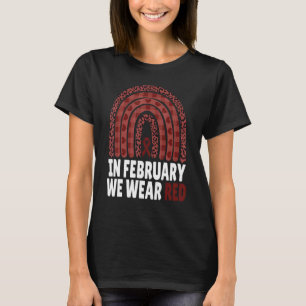 In February We Wear Red Heart Health Disease Aware T-Shirt