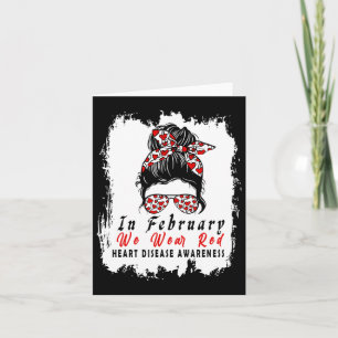 In February We Wear Red Messy Bun Heart Disease Aw Card