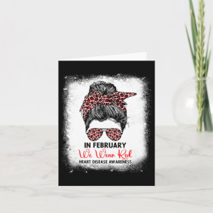 In February We Wear Red Messy Bun Heart Disease Aw Card