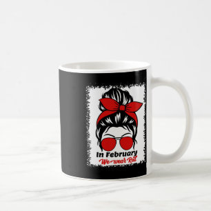 In February We Wear Red Messy Bun Heart Disease Aw Coffee Mug