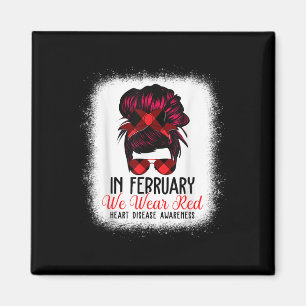 In February We Wear Red Messy Bun Heart Disease Aw Magnet