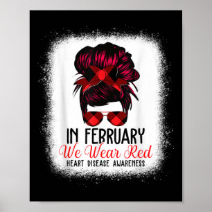 In February We Wear Red Messy Bun Heart Disease Aw Poster