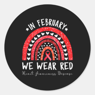 In February We Wear Red Rainbow Heart Disease Awar Classic Round Sticker