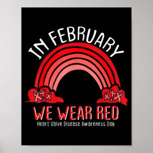In February We Wear Red Rainbow Heart Valve Diseas Poster
