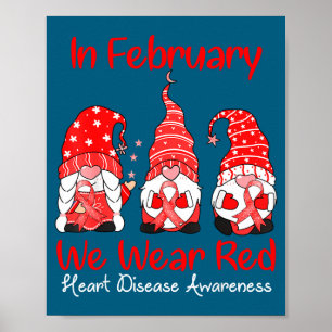 In February We Wear Red Three Gnomes Heart Disease Poster