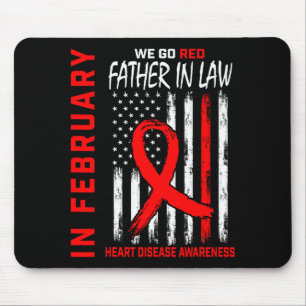 In February Wear Red Father In Law Heart Disease A Mouse Mat