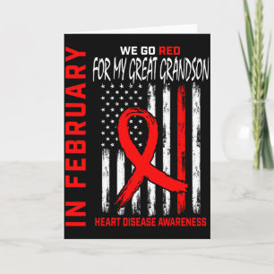 In February Wear Red Great Grandson Heart Disease Card