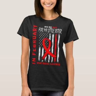 In February Wear Red Little Sister Heart Disease A T-Shirt