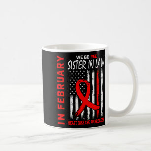 In February Wear Red Sister In Law Heart Disease A Coffee Mug