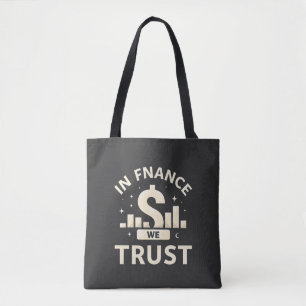 In Finance We Trust Tote Bag