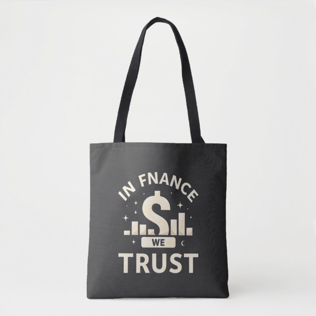 In Finance We Trust  Tote Bag (Front)