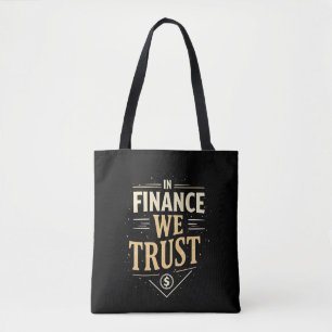 In Finance We Trust Tote Bag
