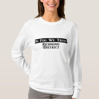 "In Fog We Trust" - Ladie's Hoodie T-Shirt
