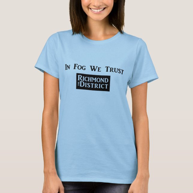 "In Fog We Trust" - Ladies T-Shirt (Front)
