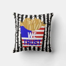 In Fries We Trust Pillow 