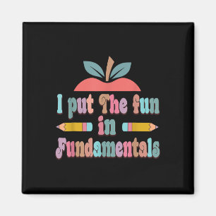 In Fundamentals - Fun Teachers Day Magnet