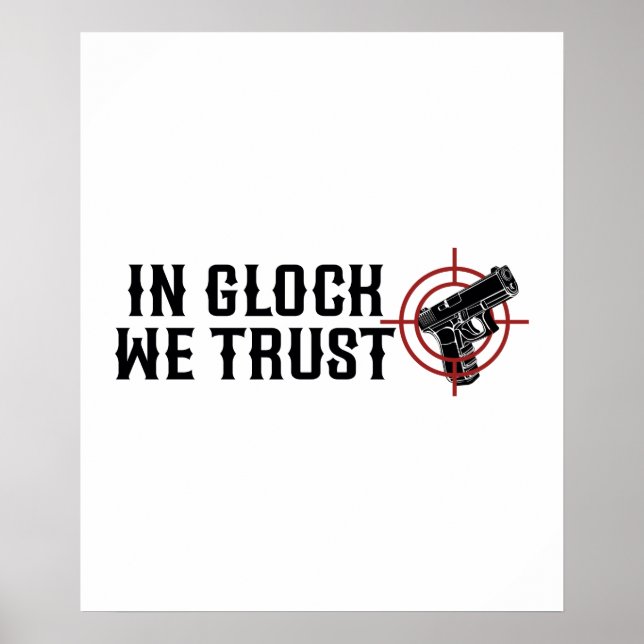In glock we trust poster (Front)