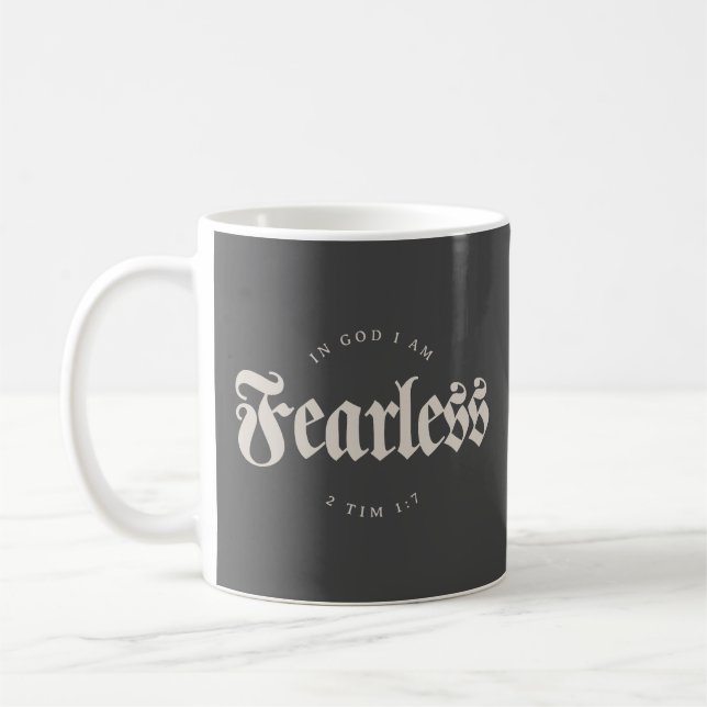 In God I am Fearless 2 Tim 1:7 Christian Coffee Mug (Left)