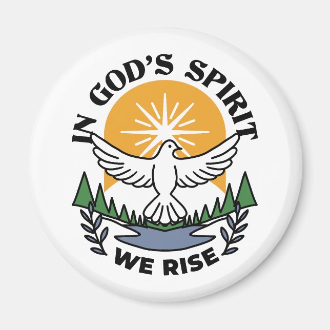In God’s Spirit We Rise – Faith and Freedom Magnet (Front)