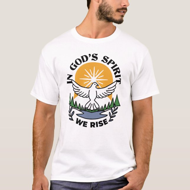 In God’s Spirit We Rise – Faith and Freedom T-Shirt (Front)
