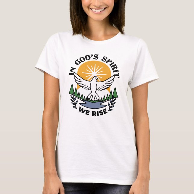 In God’s Spirit We Rise – Faith and Freedom T-Shirt (Front)