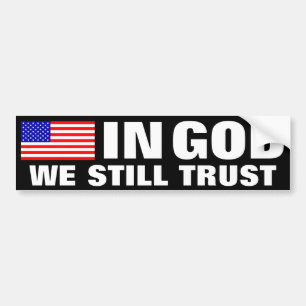 In God We Still Trust Bumper Sticker