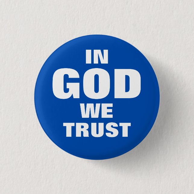 "IN GOD WE TRUST" 1.25-inch 3 Cm Round Badge (Front)
