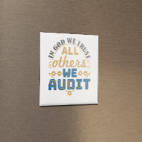 In God We Trust All Others We Audit Funny Auditor