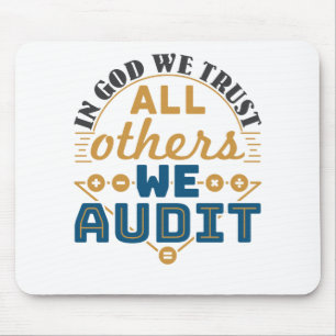 In God We Trust All Others We Audit Funny Auditor Mouse Mat