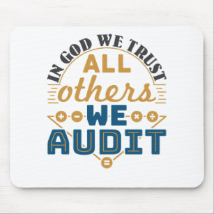 In God We Trust All Others We Audit Funny Auditor Mouse Mat