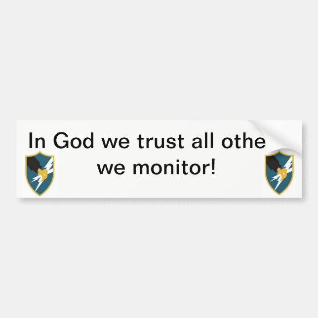 In God We Trust, All Others We Monitor Bumper Sticker (Front)