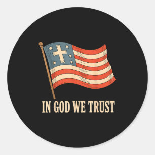 In God We Trust American Flag Cross Faith 4th Of J Classic Round Sticker