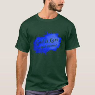 In God We Trust, God Is Love Premium -230 T-Shirt