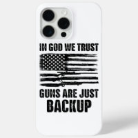 In God We Trust Guns Are Just Back Up America